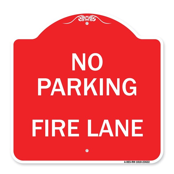 Designer Series Sign-No Parking Fire Lane, Red & White Aluminum Sign, 18" x 18", RW-1818-23622